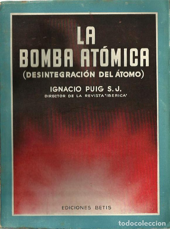 Libros de segunda mano: ref.0015140 LA BOMBA AT&Oacute;MICA / Ignacio Puig - Foto 1
