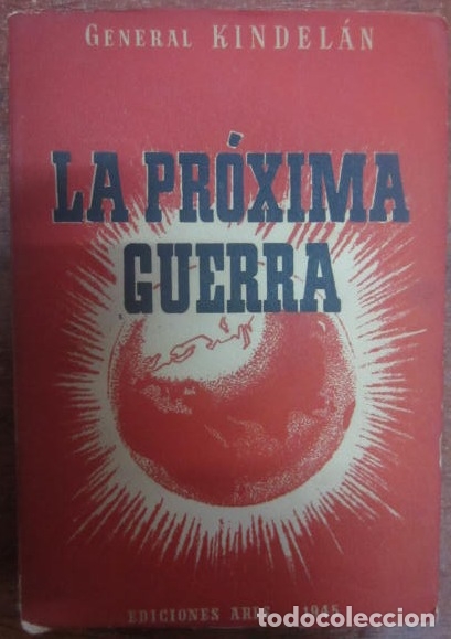 Libros de segunda mano: ref.0010967 LA PROXIMA GUERRA y Otros Ensayos / General Kindelan - Foto 1
