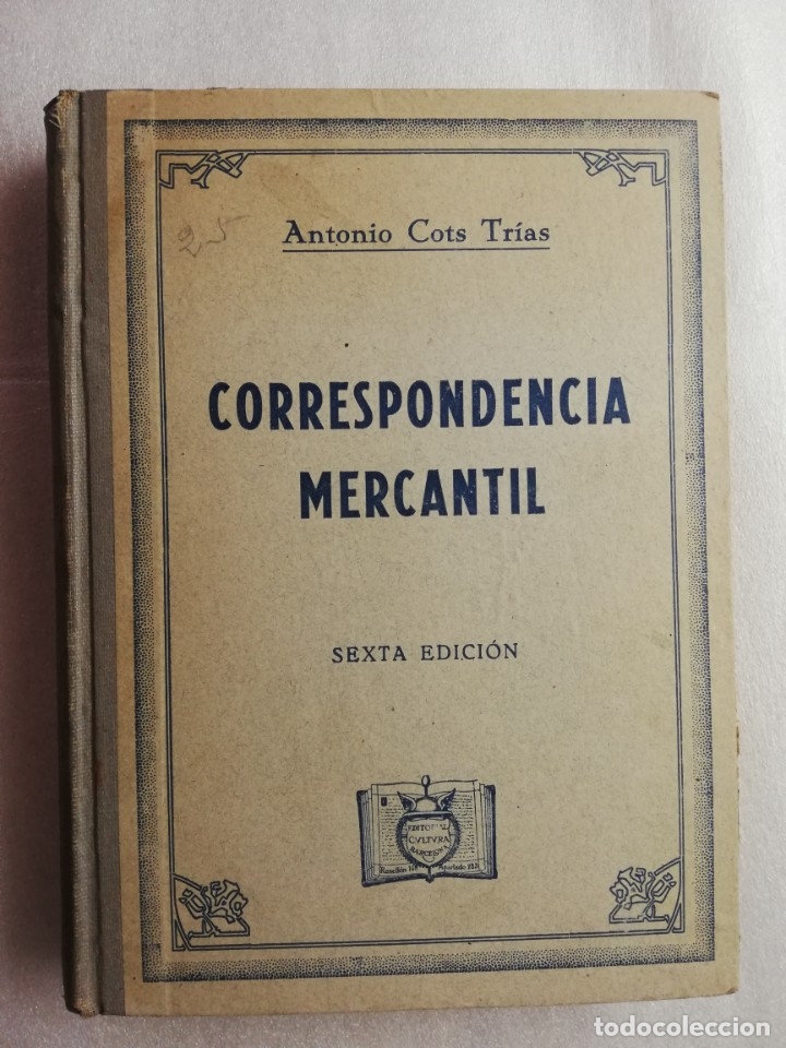 Libros de segunda mano: CORRESPONDENCIA MERCANTIL. ANTONIO COTS Y TRIAS. - Foto 1