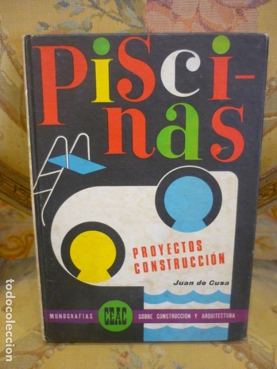 Libros de segunda mano: PISCINAS. PROYECTOS Y CONSTRUCCI&Oacute;N, DE JUAN DE CUSA. ILUSTRADO. - Foto 1