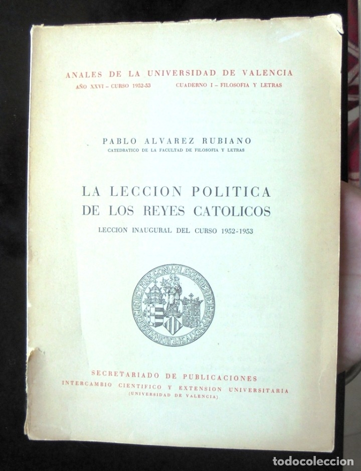 Libri di seconda mano: La lecci&oacute;n pol&iacute;tica de los Reyes Cat&oacute;licos Pablo &Aacute;lvarez Rubiano 1952 Anales Universidad Val&egrave;ncia