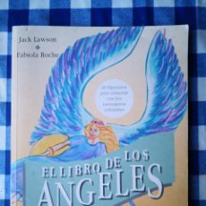 Libros de segunda mano: EL LIBRO DE LOS ANGELES -JACK LAWSON FABIOLA ROCHE -EDICIONES OBELISCO - APHANIO. Lote 178054147