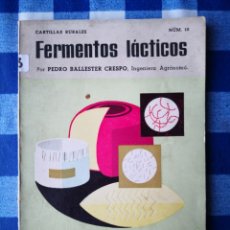 Libros de segunda mano: CARTILLA RURALES Nº 10 PEDRO BALLESTER CRESPO - FERMENTOS LÁCTICOS MINISTERIO DE AGRICULTURA-APHANIO. Lote 178054292