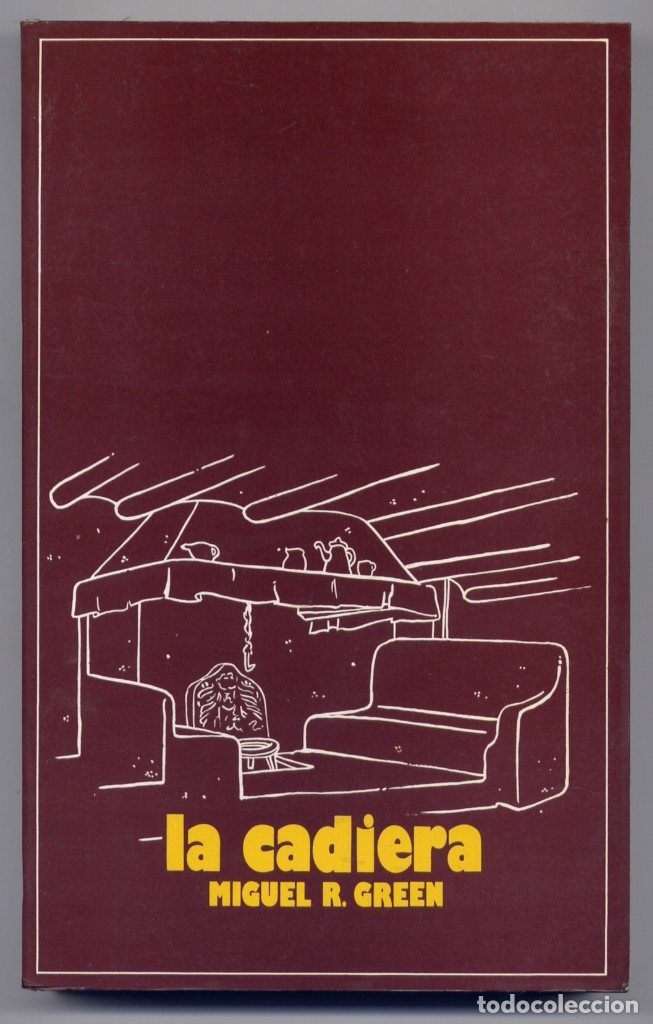 Libros de segunda mano: GREEN, Miguel R.  La Cadiera. 1984. - Foto 1