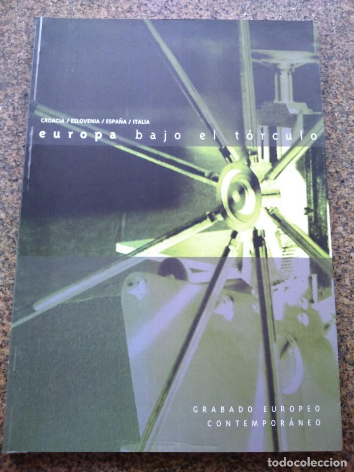 Gebrauchte B&uuml;cher: EUROPA BAJO EL TORCULO - GRABADO EUROPEO CONTEMPORANEO - CROACIA, ESLOVENIA, ESPA&Ntilde;A, ITALIA --