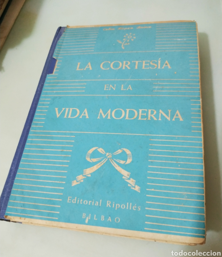 Libros de segunda mano: La cortes&iacute;a de la vida moderna Celia L&oacute;pez Sainz - Foto 1