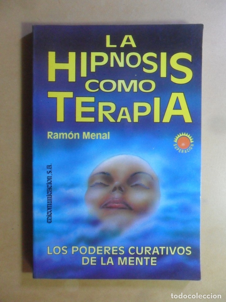 Libros de segunda mano: LA HIPNOSIS COMO TERAPIA - RAMON MENAL - EDICOMUNICACION - 1996 - Foto 1
