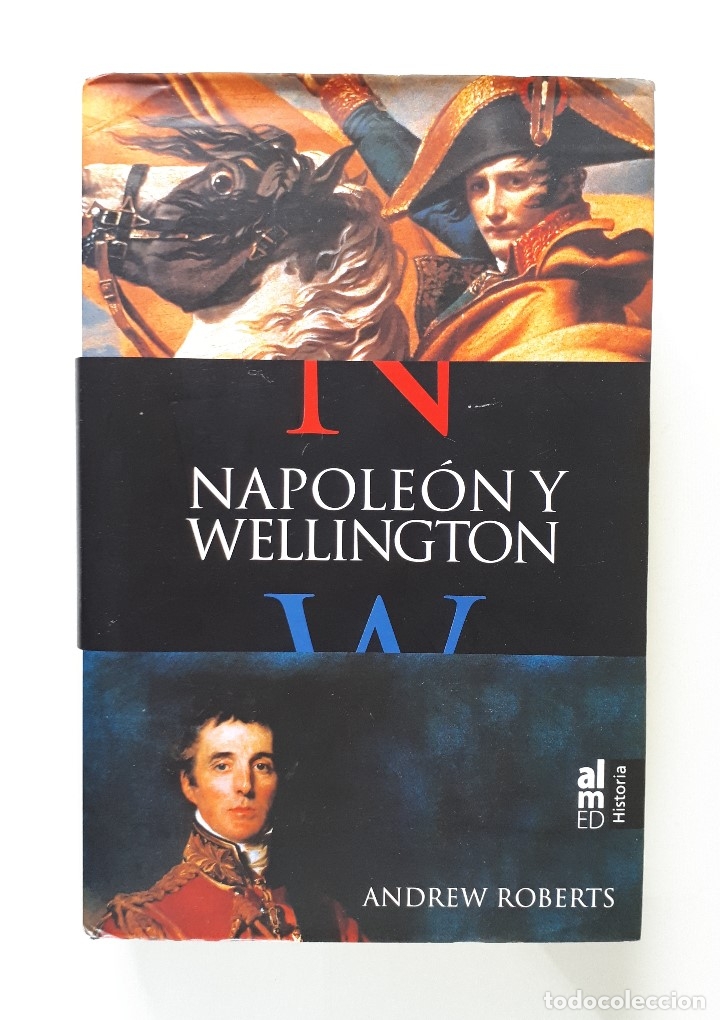 Libros de segunda mano: NAPOLE&Oacute;N Y WELLINGTON / ANDREW ROBERTS / ALMED 2003 - Foto 1