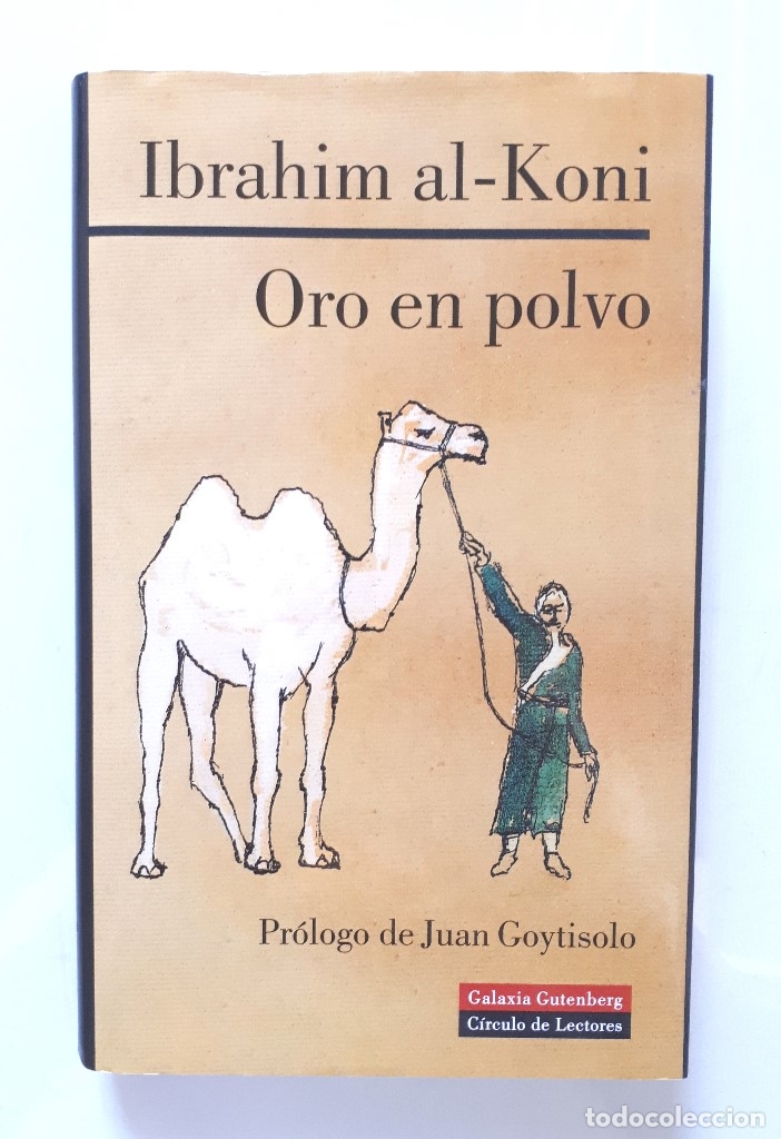 Gebrauchte B&uuml;cher: IBRAHIM AL-KONI / ORO EN POLVO / GALAXIA CIRCULO 1999