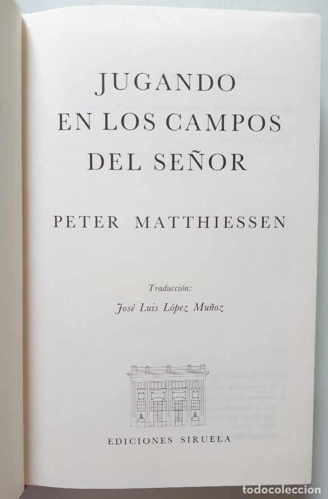 Libros de segunda mano: PETER MATTHIESSEN / JUGANDO EN LOS CAMPOS DEL SE&Ntilde;OR / SIRUELA 1991 - Foto 7