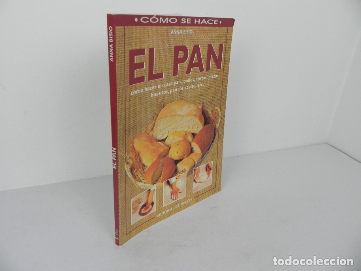 Libros de segunda mano: EL PAN, COMO SE HACE (ANNA BISIO) EDIT. DE VECCHI-2000 - Foto 1