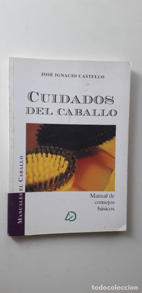 Libros de segunda mano: CUIDADOS DEL CABALLO - JOSE IGNACIO CASTELLO - Foto 1