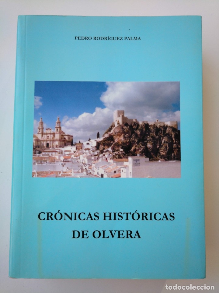 Libros de segunda mano: CR&Oacute;NICAS HIST&Oacute;RICAS DE OLVERA - PEDRO RODR&Iacute;GUEZ PALMA - Foto 15