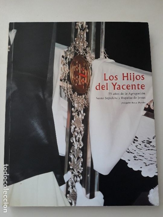 Libros de segunda mano: LOS HIJOS DEL YACENTE. JOAQUIN ROCA DORDA.   SEMANA SANTA - CARTAGENA. A&ntilde;o 2000