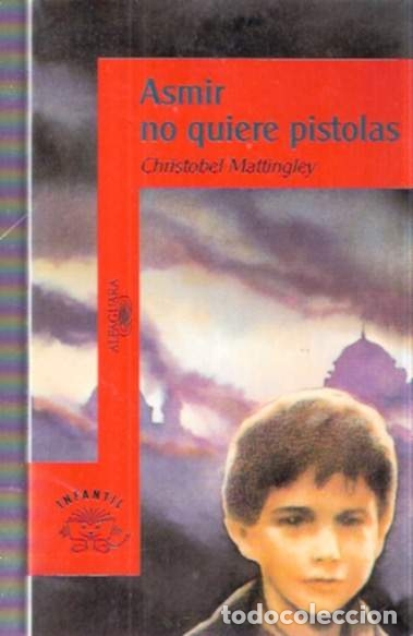 Libros de segunda mano: Asmir no quiere pistolas - Mattingley, Christobel - Foto 1