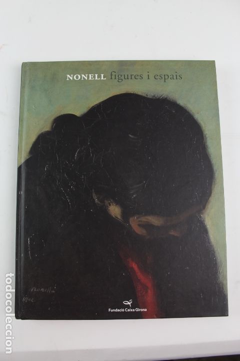 Libros de segunda mano: L-3114. NONELL, FIGURES I ESPAIS. EXPOSICIO 2009. - Foto 1