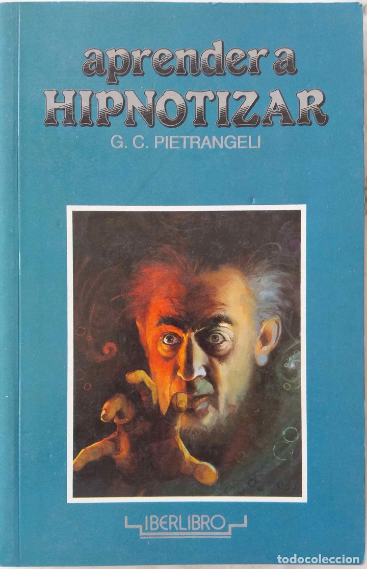 Libros de segunda mano: APRENDER A HIPNOTIZAR, G. C. PIETRANGELI. LIBRO IBERLIBRO - Foto 1