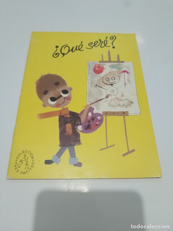 Libros de segunda mano: COLECCION TRES PATITOS: &iquest;QUE SER&Eacute;?