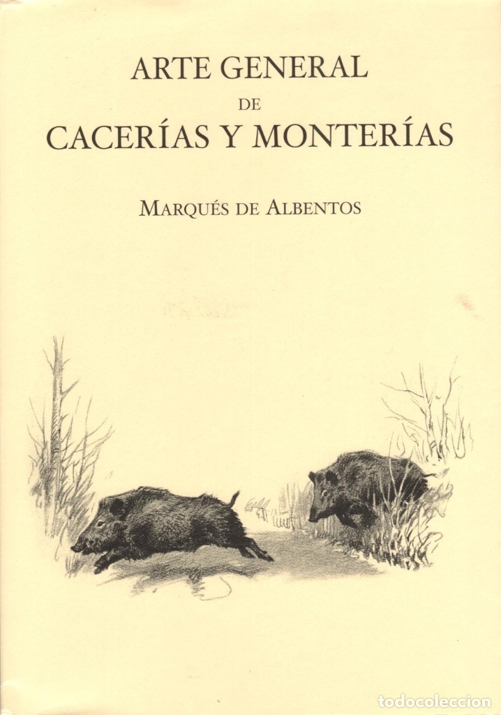 ARTE GENERAL DE CACERIAS Y MONTERIAS