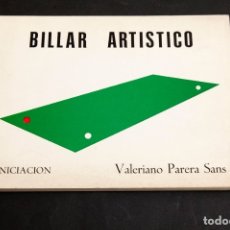 Libros de segunda mano: BILLAR ARTÍSTICO - VALERIANO PARERA SANS - ED. NUMERADA. Lote 179385483