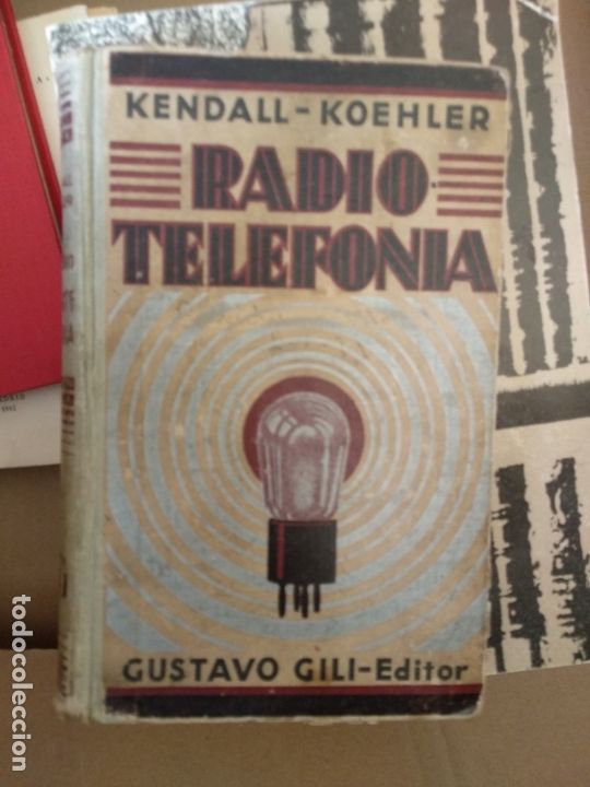 Libros de segunda mano: COMPENDIO DE RADIOTELEFONIA- KENDALL-KOEHLER-GUSTAVO GILI  1932