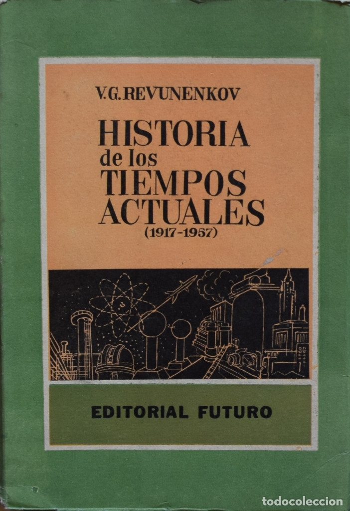 Livros em segunda m&atilde;o: HISTORIA DE LOS TIEMPOS ACTUALES (1917-1957) - V. G. REVUNENKOV