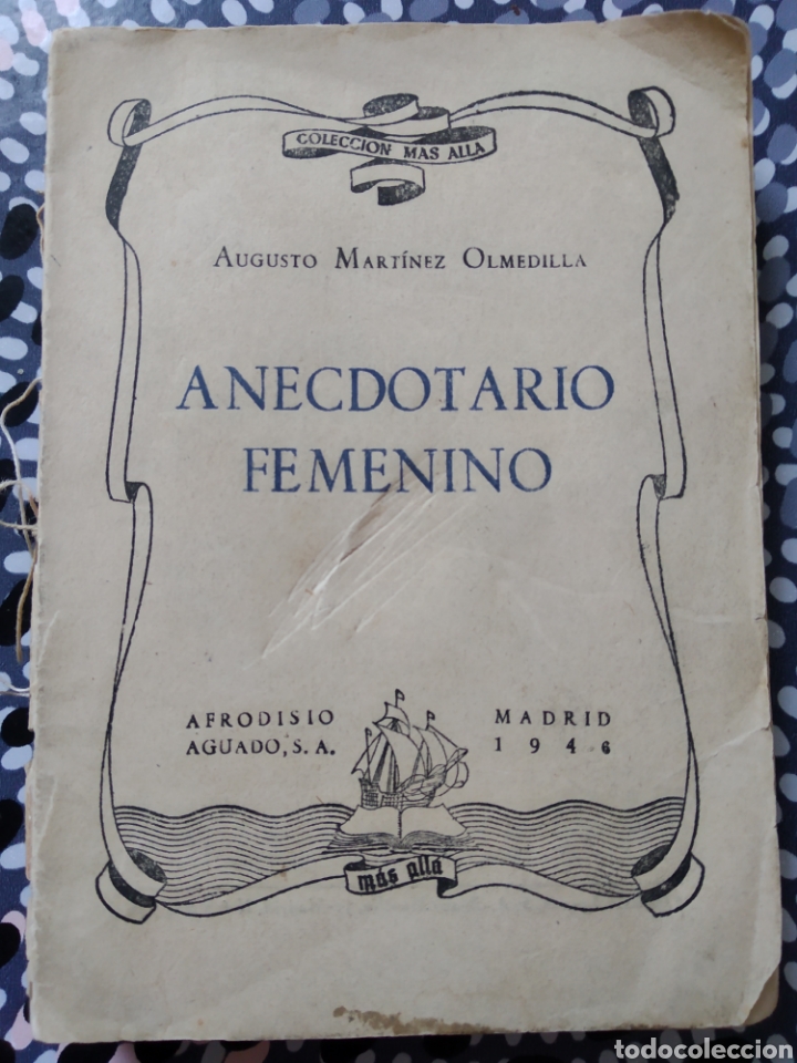 Libros de segunda mano: Coleccion ma all&aacute;. ANECDOTARIO FEMENINO. 1946. 1&ordf;ED