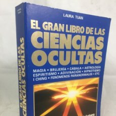 Libros de segunda mano: EL GRAN LIBRO DE LAS CIENCIAS OCULTAS - LAURA TUAN - ILUSTRADO. Lote 180207951