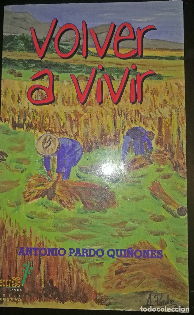Libros de segunda mano: Volver a vivir - Antonio Pardo Qui&ntilde;ones - Foto 1