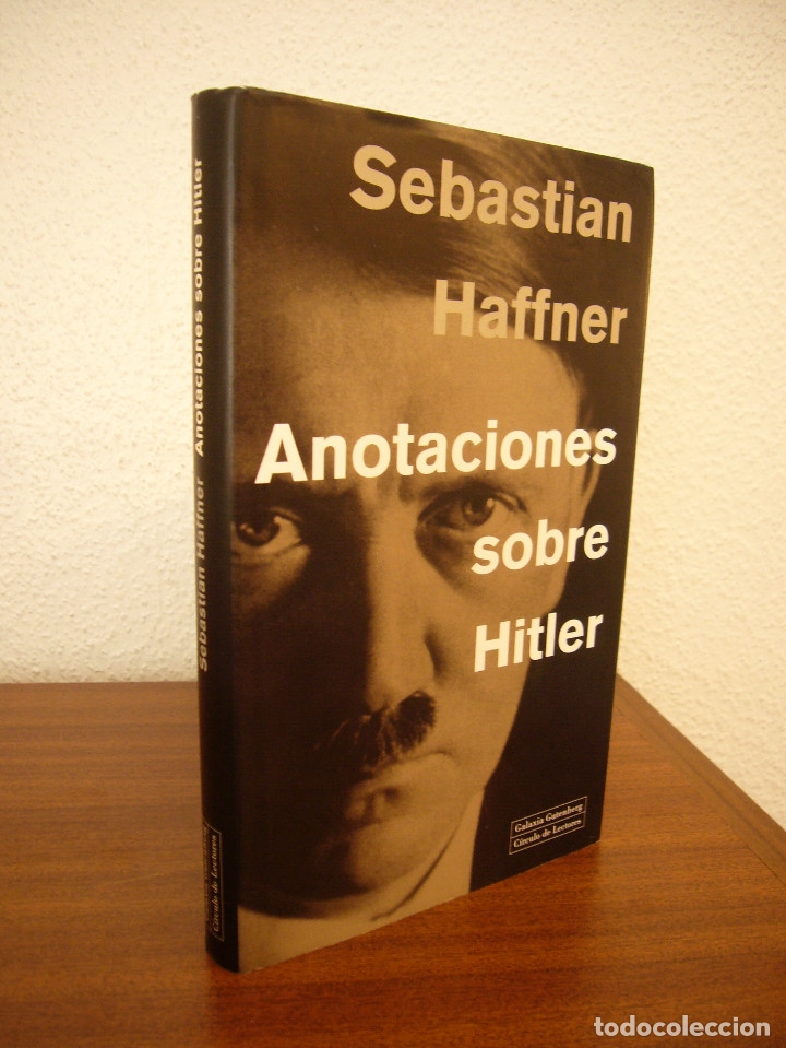 Libros de segunda mano: SEBASTIAN HAFFNER: ANOTACIONES SOBRE HITLER (GALAXIA GUTENBERG, 2002) TAPA DURA
