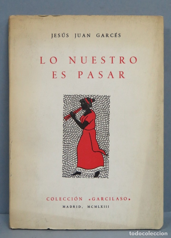 Libros de segunda mano: LO NUESTRO ES PASAR. MADRID. JUAN GARCES - Foto 1