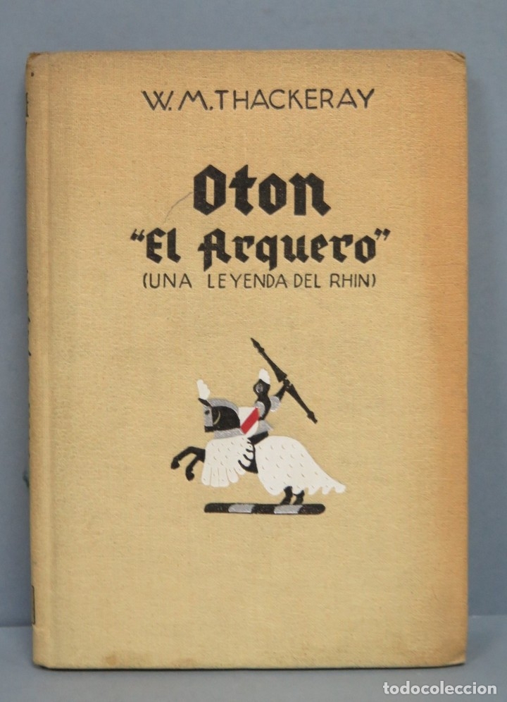 Libros de segunda mano: OT&Oacute;N EL ARQUERO. UNA LEYENDA DEL RHIN. W.M. THACKERAY - Foto 1
