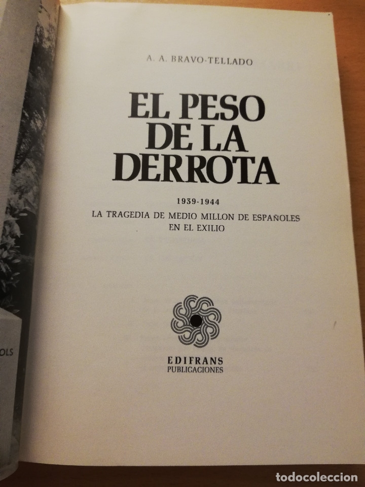 Libros de segunda mano: EL PESO DE LA DERROTA (A. A. BRAVO - TELLADO) - Foto 3