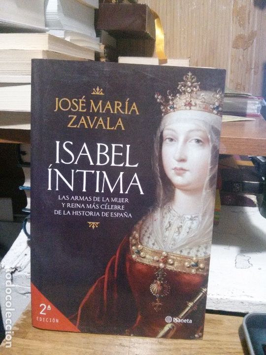 Libros de segunda mano: Isabel &iacute;ntima, Jos&eacute; Mar&iacute;a Zavala, Ed. Planeta - Foto 1
