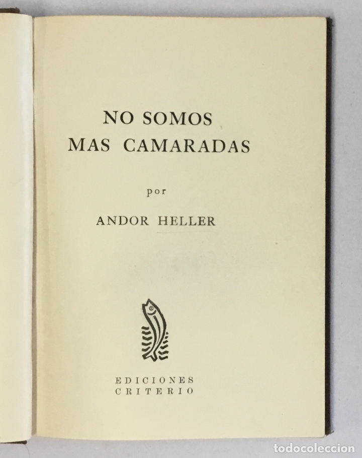Libros de segunda mano: NO SOMOS MAS CAMARADAS. - HELLER, Andor. - Foto 1