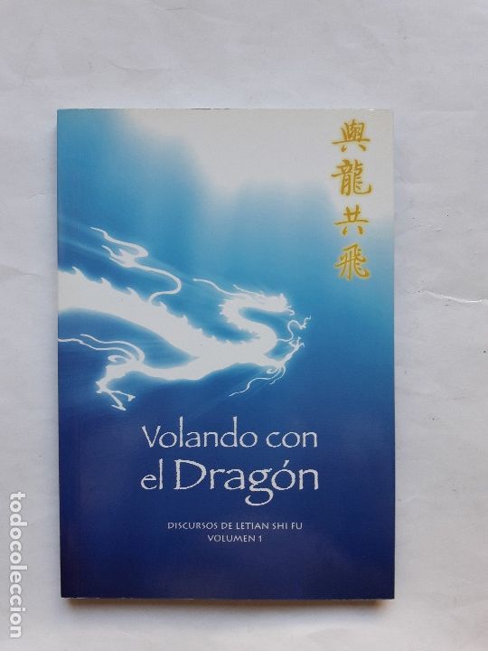 Libri di seconda mano: Volando con el Dragon, discursos de Letian Shi Fu, volumen 1, 2010