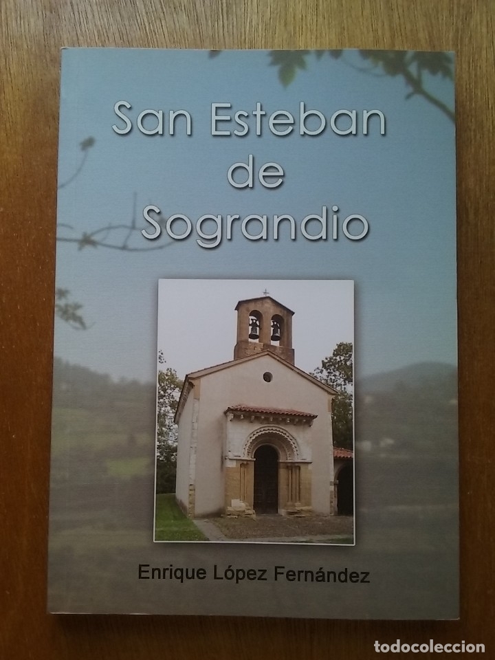 Gebrauchte B&uuml;cher: SAN ESTEBAN DE SOGRANDIO, ENRIQUE LOPEZ FERNANDEZ, OVIEDO, ASTURIAS, HISTORIA