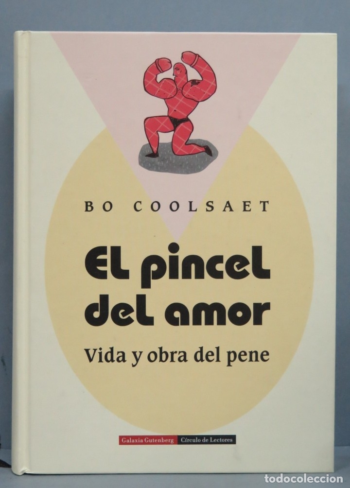 Libros de segunda mano: EL PINCEL DEL AMOR. VIDA Y OBRA DEL PENE. BO COOLSAET - Foto 1