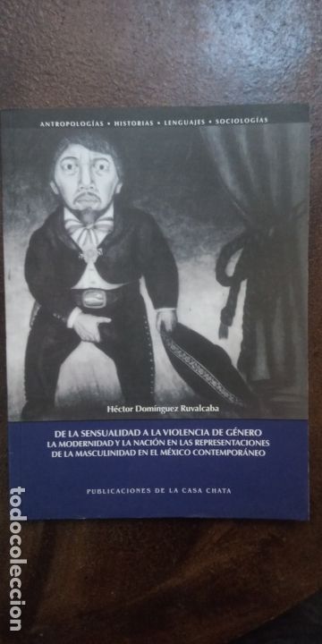 Libros de segunda mano: H&eacute;ctor Dom&iacute;nguez Ruvalcaba: De la sensualidad a la violencia de g&eacute;nero - Foto 1