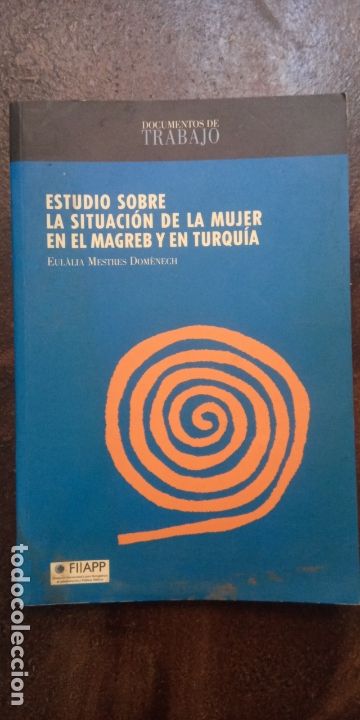 Second hand books: Eul&agrave;lia Mestres Dom&egrave;nech: Estudio sobre la situaci&oacute;n de la mujer en el Magreb y en Turqu&iacute;a