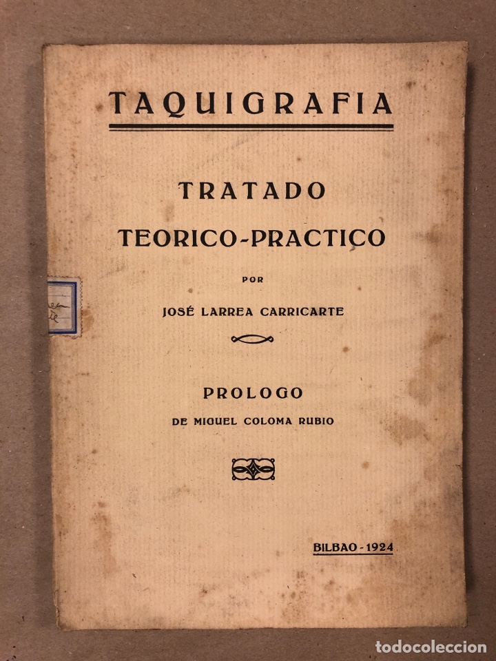 Libros de segunda mano: TAQUIGRAFÍA, TATRADO TEÓRICO-PRÁCTICO. JOSÉ LARREA CARRICARTE. IMP. DE GERARDO IBÁÑEZ 1924 (BILBAO). - Foto 1 - 181417705
