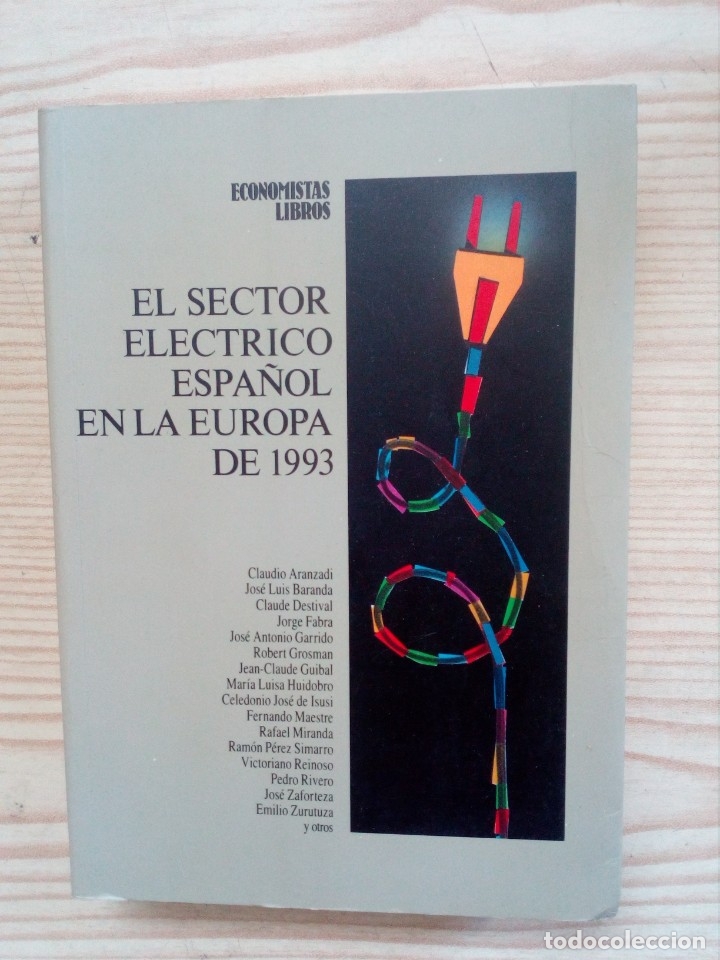 Libri di seconda mano: El Sector Electrico Espa&ntilde;ol En La Europa 1993 - Economistas Libros - 1991