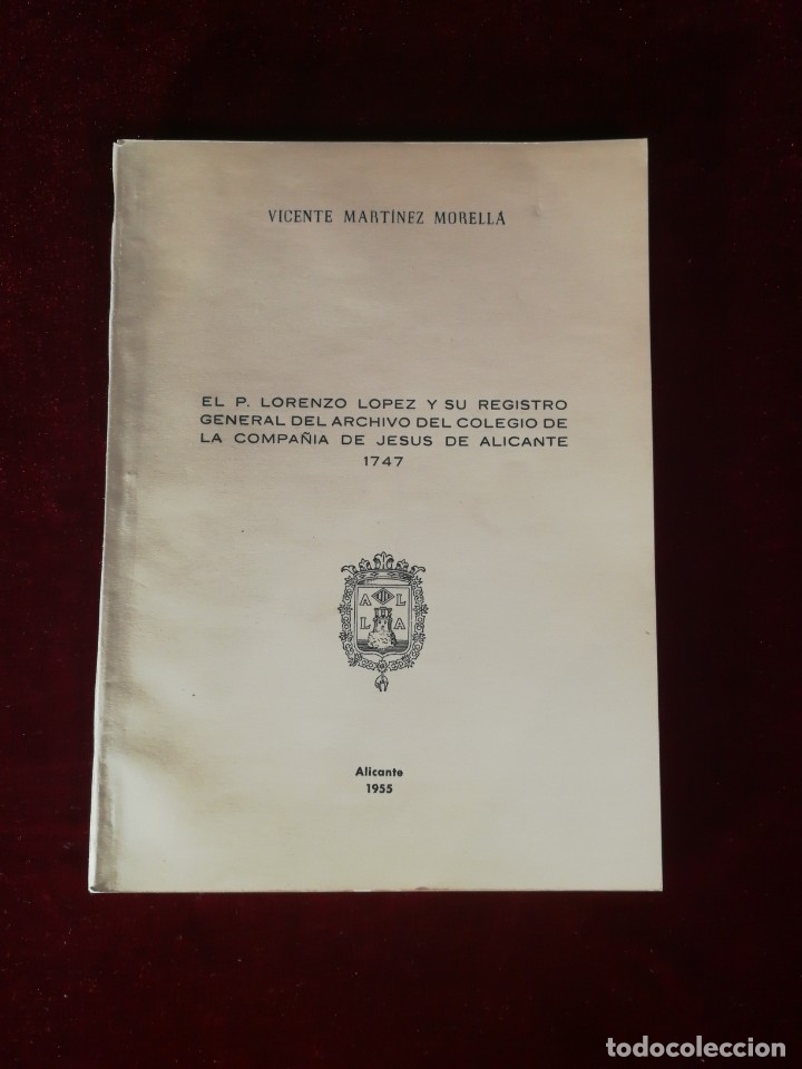 Libros de segunda mano: 1955 Lorenzo L&oacute;pez Registro General Archivo Colegio de Jesus de Alicante - Edici&oacute;n numerada Historia