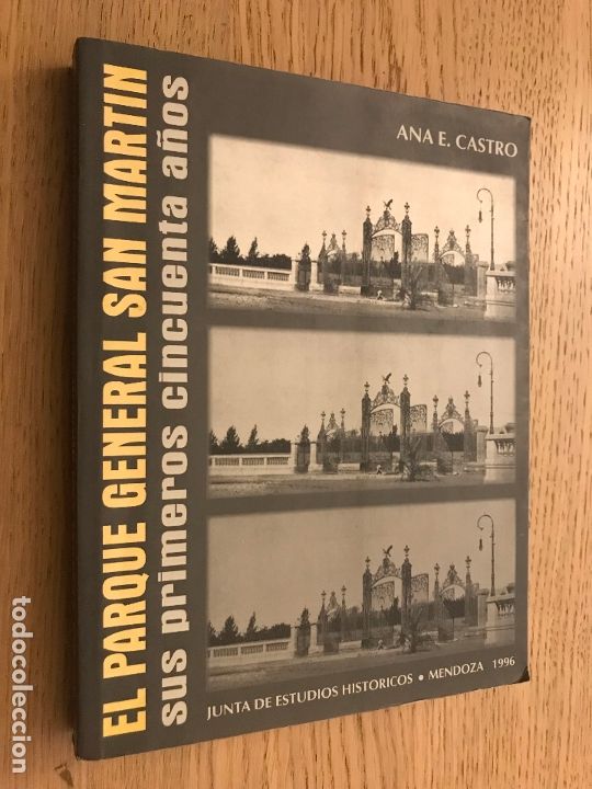 Libri di seconda mano: EL PARQUE GENERAL SAN MARTIN SUS PRIMEROS CINCUENTA A&Ntilde;OS. ANA E. CASTRO