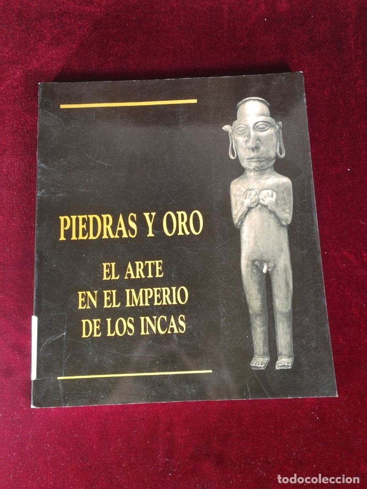 Libros de segunda mano: 1988 Piedras y Oro El Arte en el Imperio de los Incas - Historia Alicante Arqueolog&iacute;a