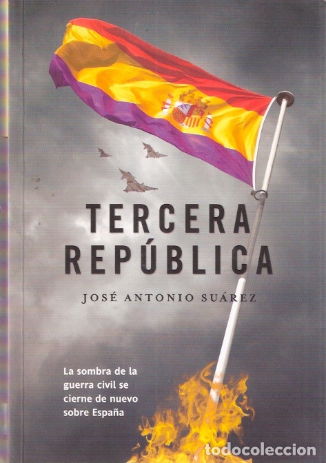 Libros de segunda mano: Tercera Rep&uacute;blica - Su&aacute;rez, Jos&eacute; Antonio - Foto 1