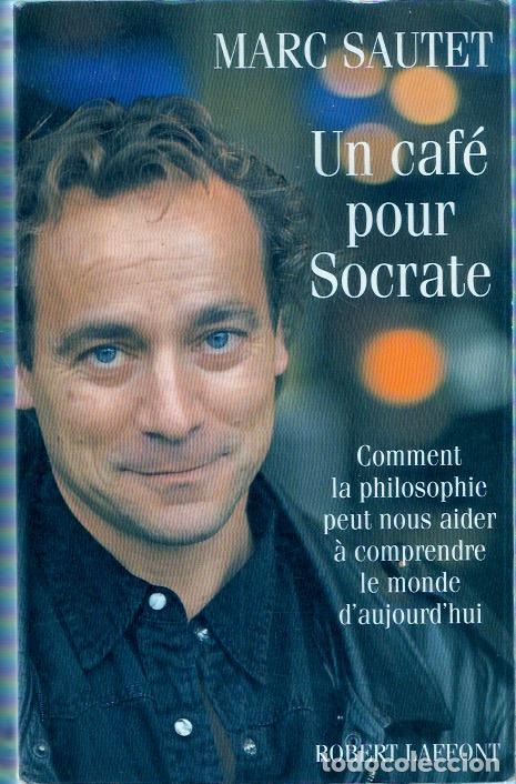 Libros de segunda mano: Un caf&eacute; pour Socrate - Sautet, Marc - Foto 1