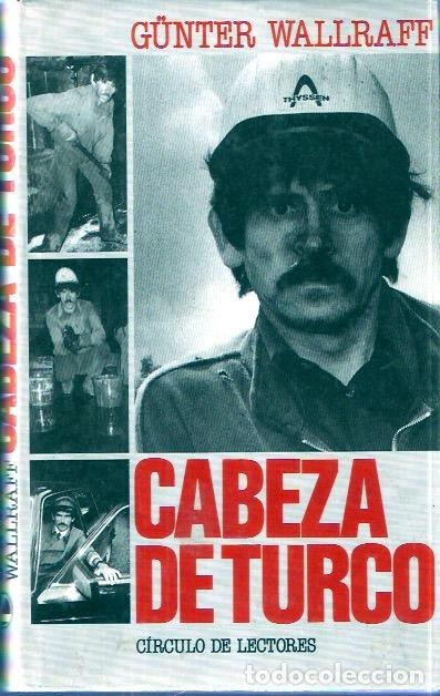 Libros de segunda mano: Casbeza de turco - Wallraff, G&uuml;nter - Foto 1