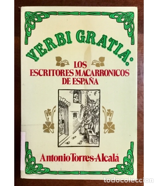 Libri di seconda mano: VERBI GRATIA: LOS ESCRITORES MACARR&Oacute;NICOS DE ESPA&Ntilde;A. TORRES-ALCAL&Aacute;, Antonio. Jos&eacute; Porr&uacute;a Turanzas. 1