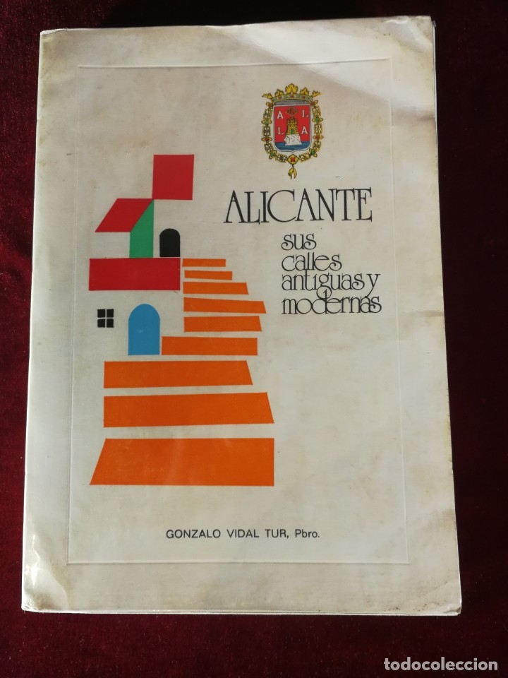 Gebrauchte B&uuml;cher: 1974 Alicante sus Calles Antiguas y Modernas - Historia Alicante